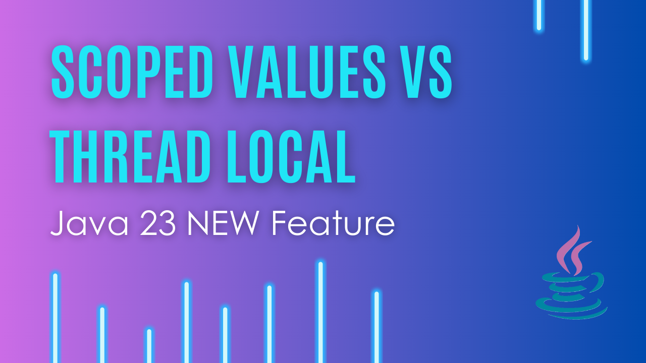 Scoped Values in Java 23